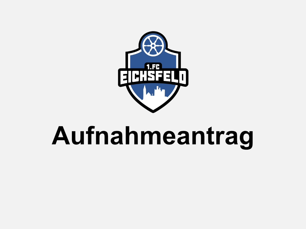 Aufnahmeantrag - 1.FC Eichsfeld